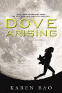 Dove Arising (Dove Chronicles Series #1)