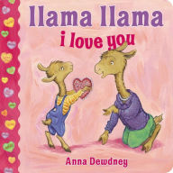 Title: Llama Llama I Love You, Author: Anna Dewdney