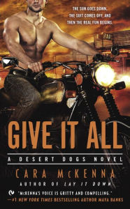 Title: Give It All, Author: Cara McKenna