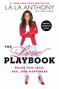 Title: The Love Playbook: Rules for Love, Sex, and Happiness, Author: La La Anthony