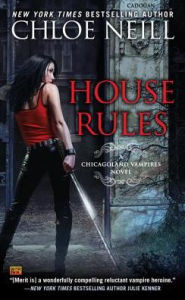 Title: House Rules (Chicagoland Vampires Series #7), Author: Chloe Neill