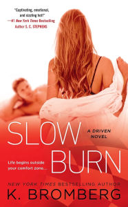 Title: Slow Burn (Driven Series), Author: K. Bromberg