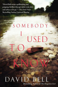 Title: Somebody I Used to Know, Author: David Bell