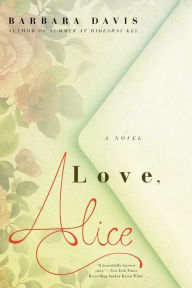 Title: Love, Alice, Author: Barbara Davis
