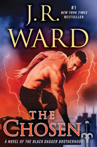 Title: The Chosen (Black Dagger Brotherhood Series #15), Author: J. R. Ward