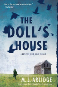 Title: The Doll's House (Helen Grace Series #3), Author: M. J. Arlidge