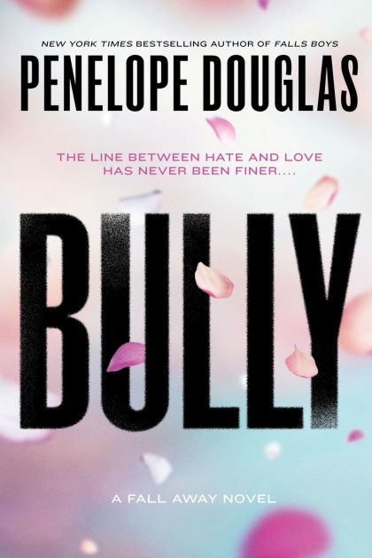 Bully (Fall Away Series #1) by Penelope Douglas, Paperback