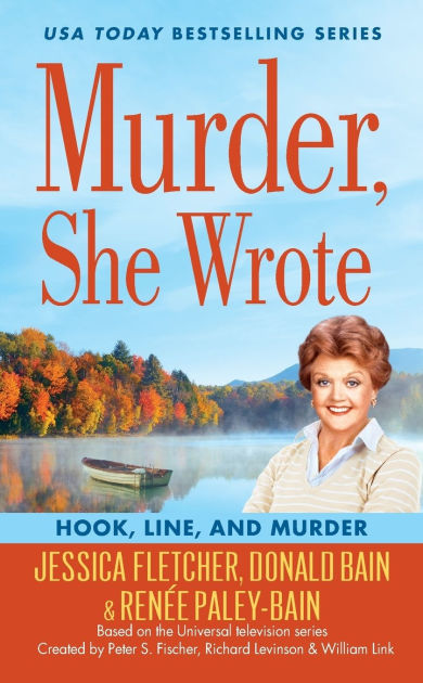 Murder, She Wrote: Hook, Line, And Murder By Jessica Fletcher, Donald ...