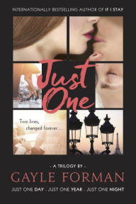 Title: Just One...: Includes Just One Day, Just One Year, and Just One Night, Author: Gayle Forman