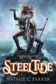 Title: Steel Tide (Seafire Series #2), Author: Natalie C. Parker