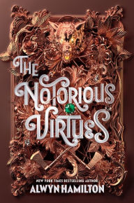 Title: The Notorious Virtues, Author: Alwyn Hamilton