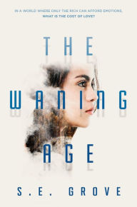 Title: The Waning Age, Author: S. E. Grove