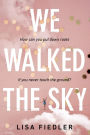 We Walked the Sky