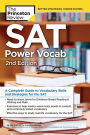 SAT Power Vocab, 2nd Edition: A Complete Guide to Vocabulary Skills and Strategies for the SAT