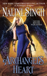 Title: Archangel's Heart (Guild Hunter Series #9), Author: Nalini Singh