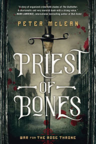 Title: Priest of Bones, Author: Peter McLean