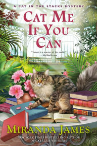 Title: Cat Me If You Can (Cat in the Stacks Series #13), Author: Miranda James