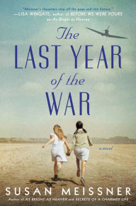 Title: The Last Year of the War, Author: Susan Meissner