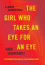 The Girl Who Takes an Eye for an Eye (Millennium Series #5)