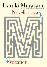 Title: Novelist as a Vocation, Author: Haruki Murakami