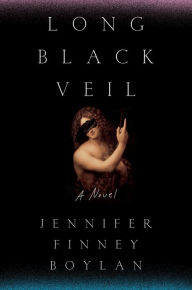Title: Long Black Veil, Author: Jennifer Finney Boylan