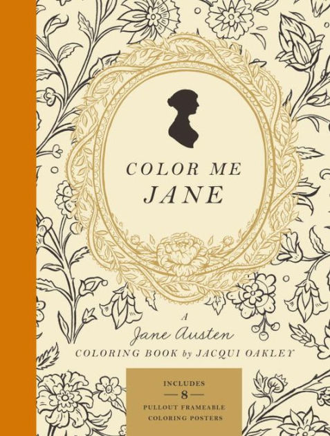 Color Me Jane: A Jane Austen Adult Coloring Book by Jacqui ...