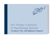 Title: 101 Things I Learned® in Psychology School, Author: Tim Bono