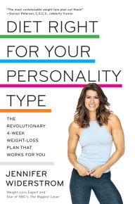 Title: Diet Right for Your Personality Type: The Revolutionary 4-Week Weight-Loss Plan That Works for You, Author: Jen Widerstrom