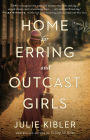 Home for Erring and Outcast Girls: A Novel