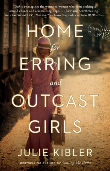 Home for Erring and Outcast Girls: A Novel