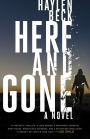 Here and Gone: A Novel