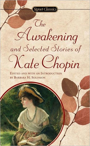 The Awakening And Selected Stories Of Kate Chopin By Kate Chopin ...