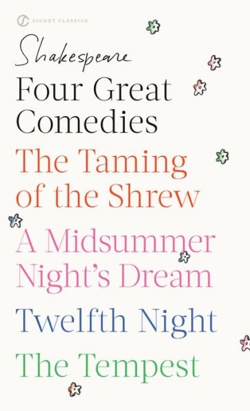 Four Great Comedies: The Taming of the Shrew; A Midsummer Night's Dream; Twelfth Night; The Tempest