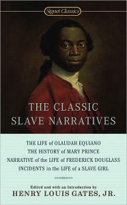 The Classic Slave Narratives