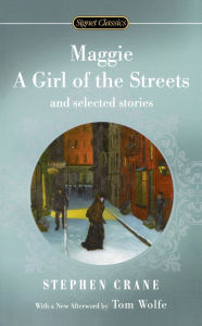 Title: Maggie, a Girl of the Streets and Selected Stories, Author: Stephen Crane