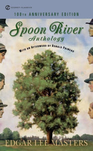 Title: Spoon River Anthology: 100th Anniversary Edition, Author: Edgar Lee Masters