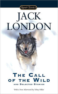 The Call of the Wild and Selected Stories