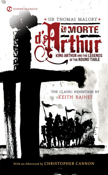 Le Morte D'Arthur: King Arthur and the Legends of the Round Table