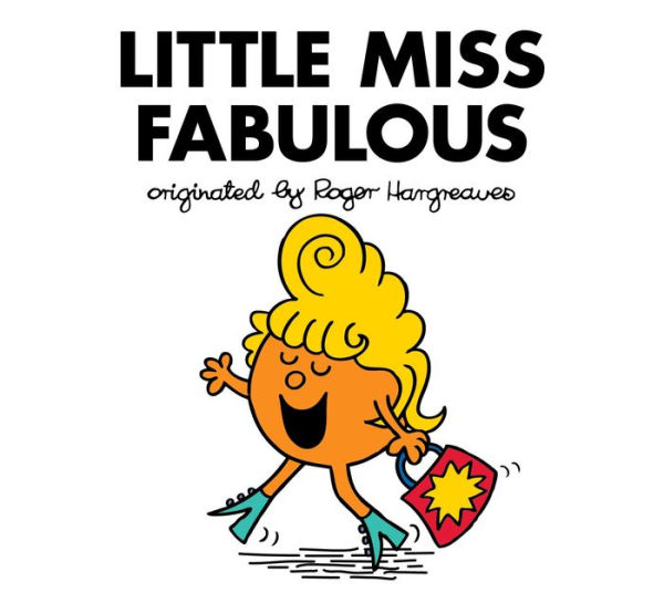 Little Miss Fabulous (Mr. Men and Little Miss Series)