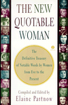 The New Quotable Woman: The Definitive Treasury of Notable Words by Women - From Eve to the Present
