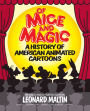 Of Mice and Magic: A History of American Animated Cartoons; Revised and Updated