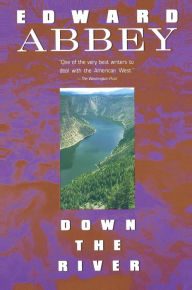 Title: Down the River, Author: Edward Abbey