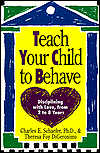 Teach Your Child to Behave: Disciplining with Love from 2 to 8 Years