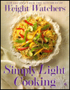 Simply Light Cooking; Over 250 Recipes from the Kitchens of Weight Watchers