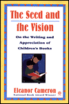 The Seed and the Vision: On the Writing and Appreciation of Children's Books