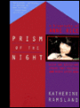 Prism of Night: A Biography of Anne Rice
