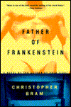 Title: Father of Frankenstein, Author: Christopher Bram