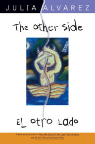 Title: The Other Side / El otro lado, Author: Julia Alvarez