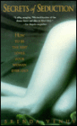Secrets of Seduction: How to Be the Best Lover Your Woman Ever Had