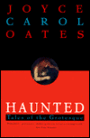 Haunted: Tales of the Grotesque